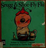 Snugg & shoe-fly flu by Stephen Cosgrove, Charles Reasoner