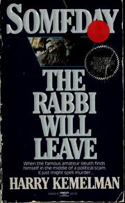 Cover of: Someday the rabbi will leave by Harry Kemelman