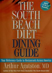 Cover of: The South Beach diet dining guide by Arthur Agatston