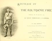 Cover of: Souvenir of the Baltimore fire, February 7th, 8th and 9th, 1904, as seen through a camera