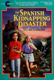 Cover of: The Spanish kidnapping disaster by Mary Downing Hahn