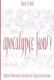 Cover of: Apocalypse How: Baptist Movements During the English Revolution