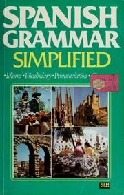 Cover of: Spanish grammar simplified