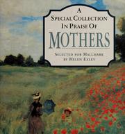 Cover of: A Special collection in praise of mothers by selected by Helen Exley.