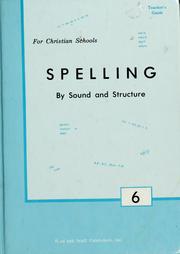 Cover of: Spelling by sound and structure: for Christian schools.