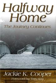 Cover of: Halfway home: the journey continues