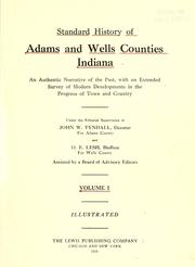 Cover of: Standard history of Adams and Wells counties, Indiana by Tyndall, John W.
