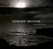 Cover of: Edward Weston, the last years in Carmel