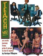 Teach Me! An Erotic Journey by Enrique Villagran