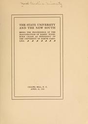 Cover of: The state university and the new South: being the proceedings of the inauguration of Harry Woodburn Chase as president of the University of North Carolina.
