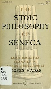 Cover of: The stoic philosophy of Seneca: essays and letters of Seneca.