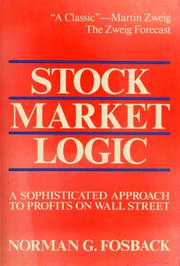Cover of: Stock market logic: a sophisticated approach to profits on Wall Street
