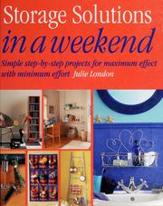 Cover of: Storage solutions in a weekend by Julie London