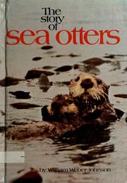 Cover of: The story of sea otters.