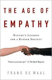 Cover of: The Age of Empathy: Nature's Lessons for a Kinder Society