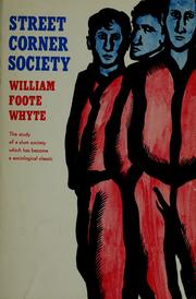Cover of: Street corner society by Whyte, William Foote