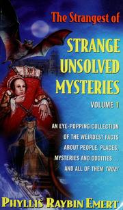 Cover of: The strangest of strange unsolved mysteries by Phyllis Raybin Emert