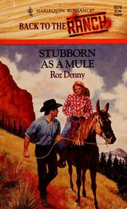 Cover of: Stubborn as a mule by Roz Denny