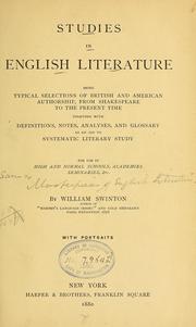 Cover of: Studies in English literature.: Being typical selections of British and American authorship, from Shakespeare to the present time with definitions, notes, analyses, and glossary as an aid to systematic literary study