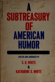 Cover of: A Subtreasury of American humor by edited and abridged by E.B. White and Katharine S. White.