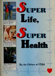 Cover of: Super lifespan super health by by the editors of FC&A.