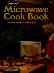 Cover of: Sunset microwave cook book by by the editors of Sunset Books and Sunset Magazine.