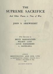 Cover of: The supreme sacrifice and other poems in time of war. by John Stanhope Arkwright