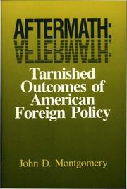 Cover of: Aftermath: tarnished outcomes of American foreign policy