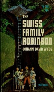 Cover of: The Swiss family Robinson by Johann David Wyss