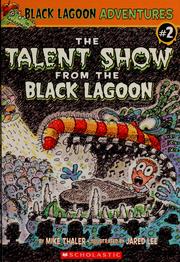 The talent show from the black lagoon by Mike Thaler