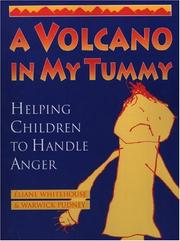 Cover of: A Volcano in My Tummy: Helping Children to Handle Anger  by Eliane Whitehouse, Warwick Pudney