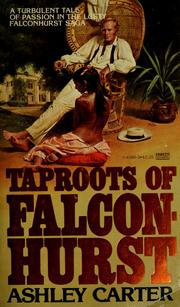 Cover of: Taproots of falconhurst by Ashley Carter