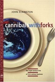 Cannibals with Forks by Elkington, John.