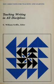 Cover of: Teaching writing in all disciplines by C. Williams Griffin, editor. --