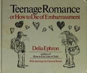 Cover of: Teenage romance: or, how to die of embarrassment
