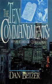 Cover of: The Ten Commandments: spinal cord of civilization