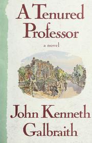Cover of: A tenured professor by John Kenneth Galbraith