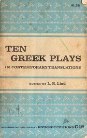 Cover of: Ten Greek plays in contemporary translations by L. R. Lind