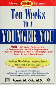 Cover of: Ten weeks to a younger you: newest HGH research