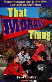Cover of: That morals thing by Fred Hartley