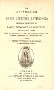 Cover of: The conversion of Marie-Alphonse Ratisbonne. by Bussieres, Theodore de Baron.