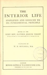 Cover of: The interior life simplified and reduced to its fundamental principle by François de Sales Pollien