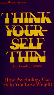 Cover of: Think yourself thin: how psychology can help you lose weight