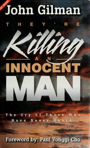They're killing an innocent man by John Gilman