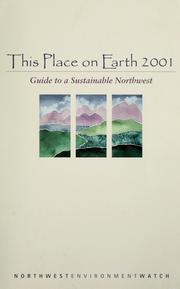 Cover of: This place on earth 2001: guide to a sustainable Northwest.