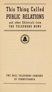 Cover of: This thing called public relations: and other editorials from the Telephone News.