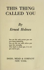 Cover of: This thing called you. by Ernest Shurtleff Holmes