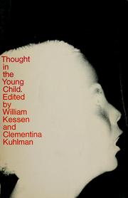 Cover of: Thought in the young child: report of a Conference on Intellective Development, with particular attention to the work of Jean Piaget.
