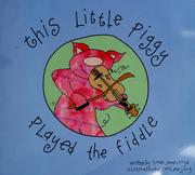 Cover of: This littly piggy played the fiddle