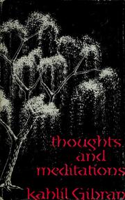Thoughts and meditations by Kahlil Gibran